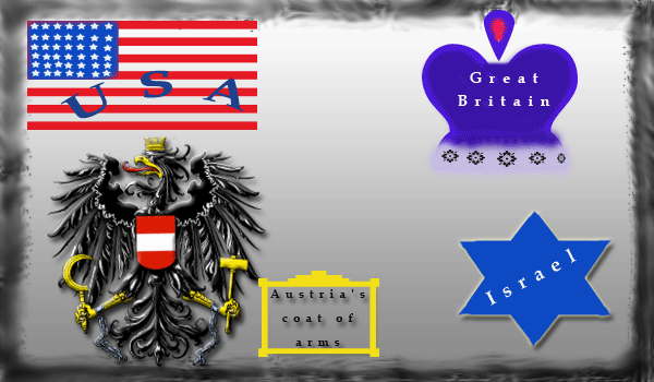 Four emblems:1) An American flag with USA across it. 2) Queen's crown with Great Britain written on it. text.
3) Austria's coat of Arms. and 4) Star of David with Israel written inside it.